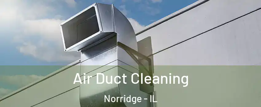  Air Duct Cleaning Norridge - IL