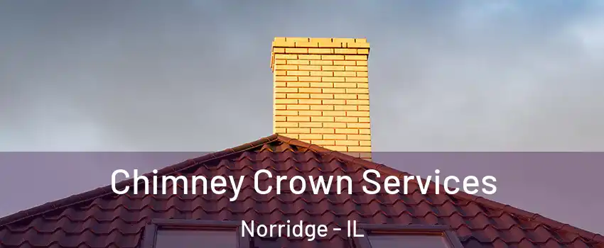  Chimney Crown Services Norridge - IL