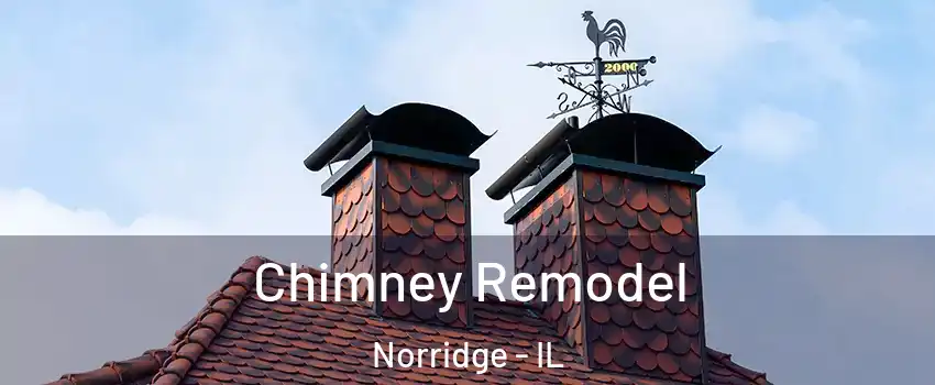  Chimney Remodel Norridge - IL