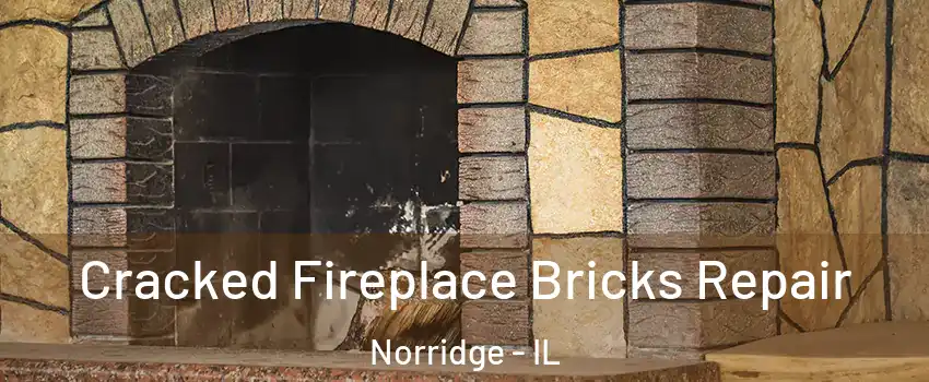  Cracked Fireplace Bricks Repair Norridge - IL