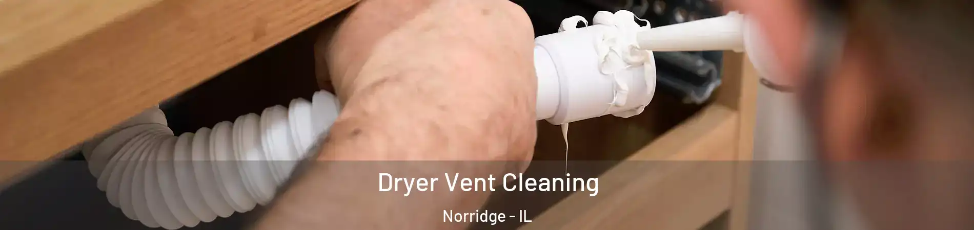  Dryer Vent Cleaning Norridge - IL