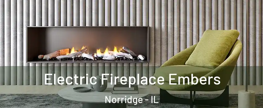  Electric Fireplace Embers Norridge - IL