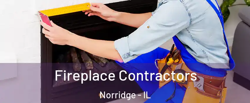  Fireplace Contractors Norridge - IL