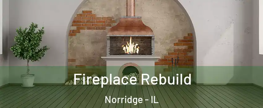  Fireplace Rebuild Norridge - IL