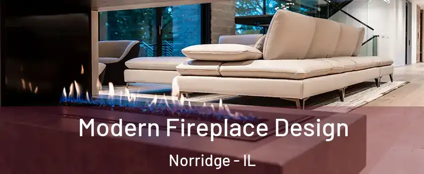  Modern Fireplace Design Norridge - IL