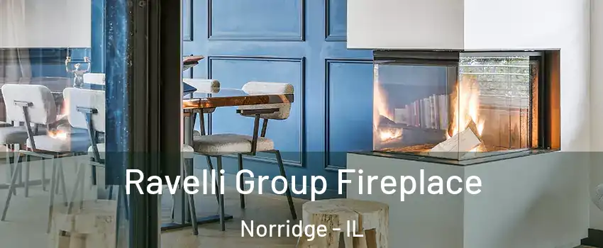  Ravelli Group Fireplace Norridge - IL