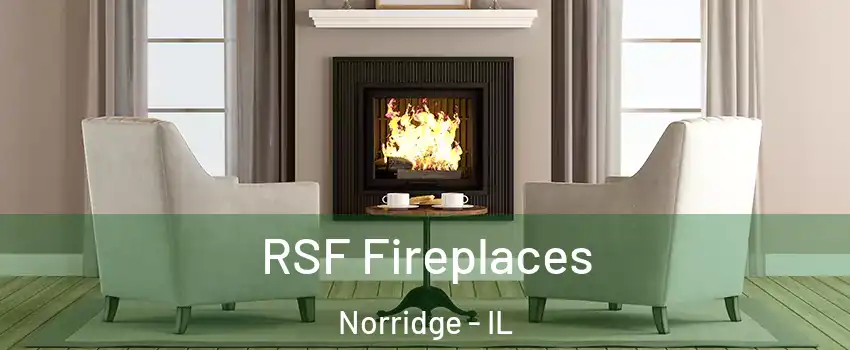  RSF Fireplaces Norridge - IL
