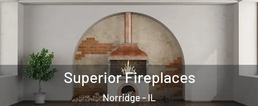  Superior Fireplaces Norridge - IL