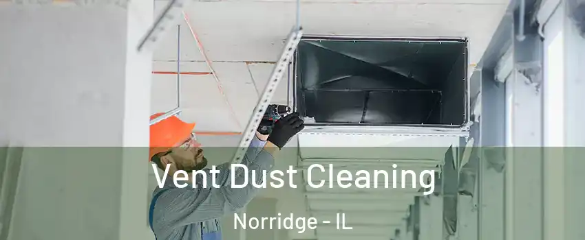  Vent Dust Cleaning Norridge - IL
