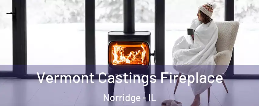  Vermont Castings Fireplace Norridge - IL
