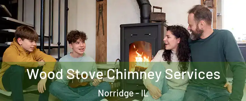  Wood Stove Chimney Services Norridge - IL